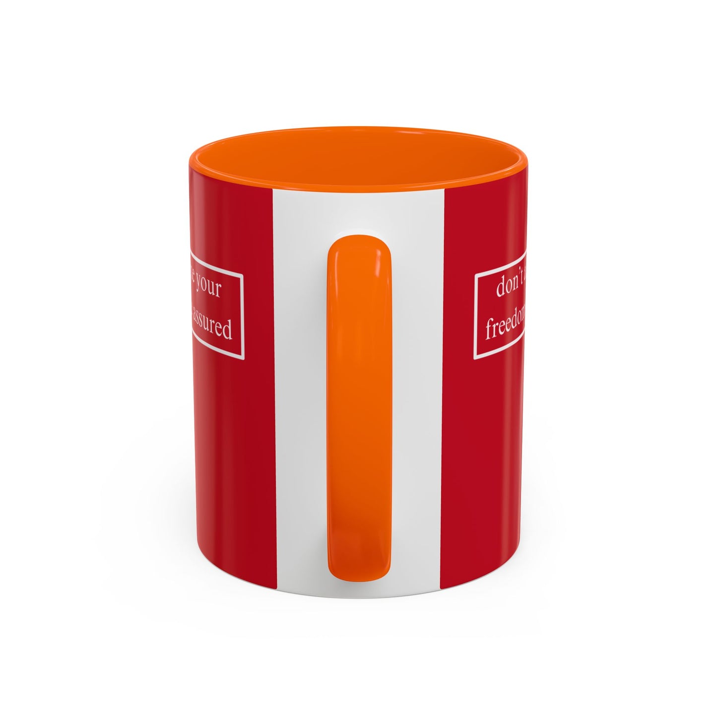 don't assume your freedoms are assured, White font, Red Accent Mug by cypherpunkgear.com
