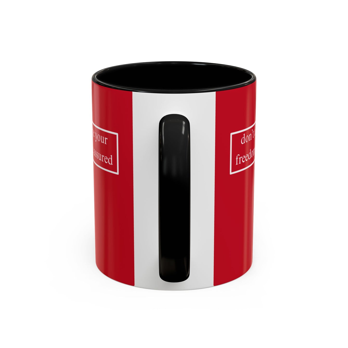 don't assume your freedoms are assured, White font, Red Accent Mug by cypherpunkgear.com