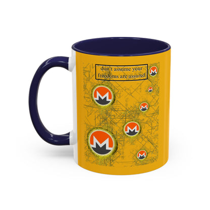 Monero (XMR) don't assume your freedoms are assured Yellow Accent Mug by cypherpunkgear.com