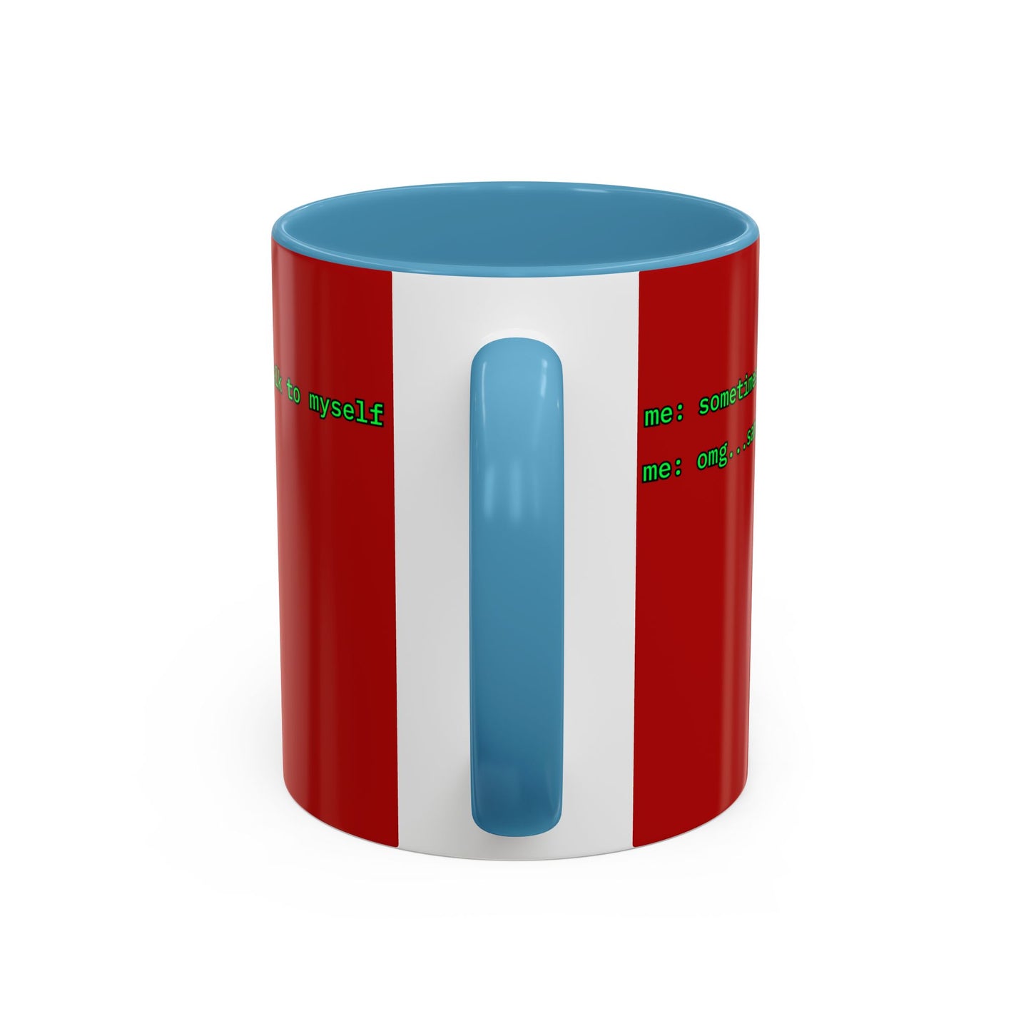 Sometimes I talk to myself - me: omg...same Red Accent Mug by cypherpunkgear.com