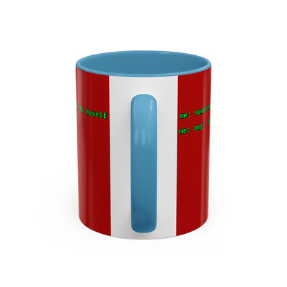 Sometimes I talk to myself - me: omg...same Red Accent Mug by cypherpunkgear.com