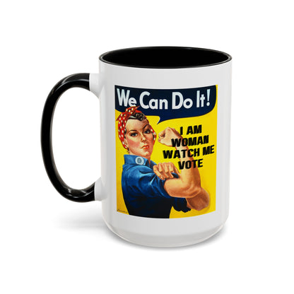 I Am Woman Watch Me Vote Rosie Accent Mug by cypherpunkgear