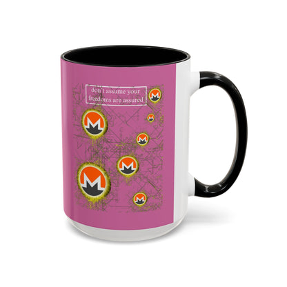 Monero (XMR) don't assume your freedoms are assured Pink Accent Mug by cypherpunkgear.com