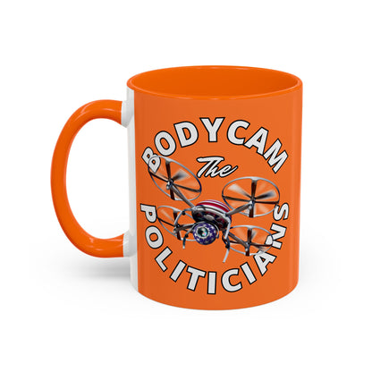 Bodycam the Politicians Drone Orange Accent Mug by cypherpunkgear.com