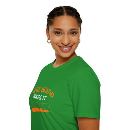 Uisce Beatha makes it better Orange, White, and Green font Dark colors Unisex T-Shirt by cypherpunkgear.com