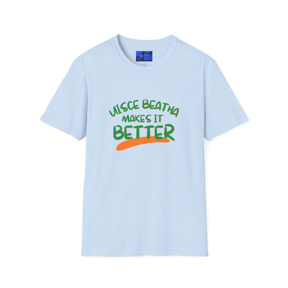 Uisce Beatha makes it better GNfont LTcolors Unisex T-Shirt by cypherpunkgear