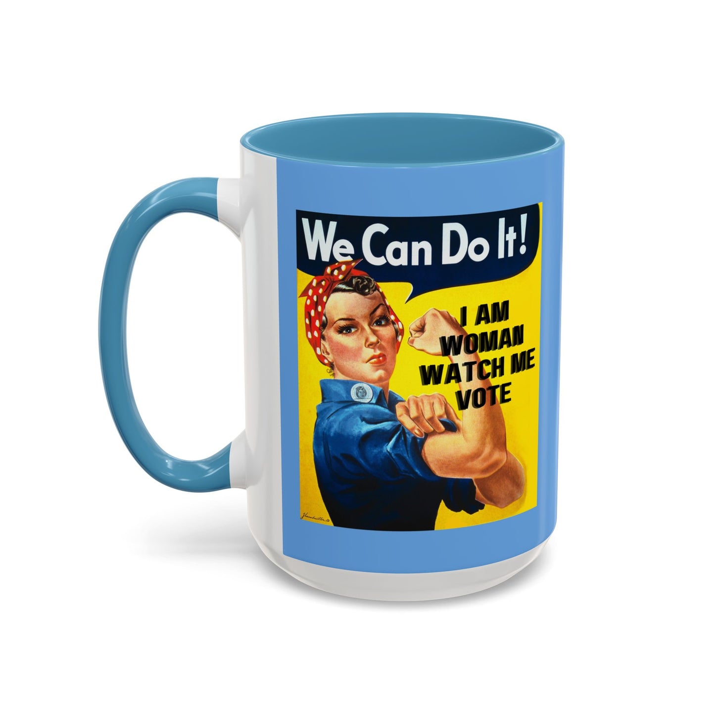 I Am Woman Watch Me Vote Rosie Light Blue Accent Mug by cypherpunkgear.com