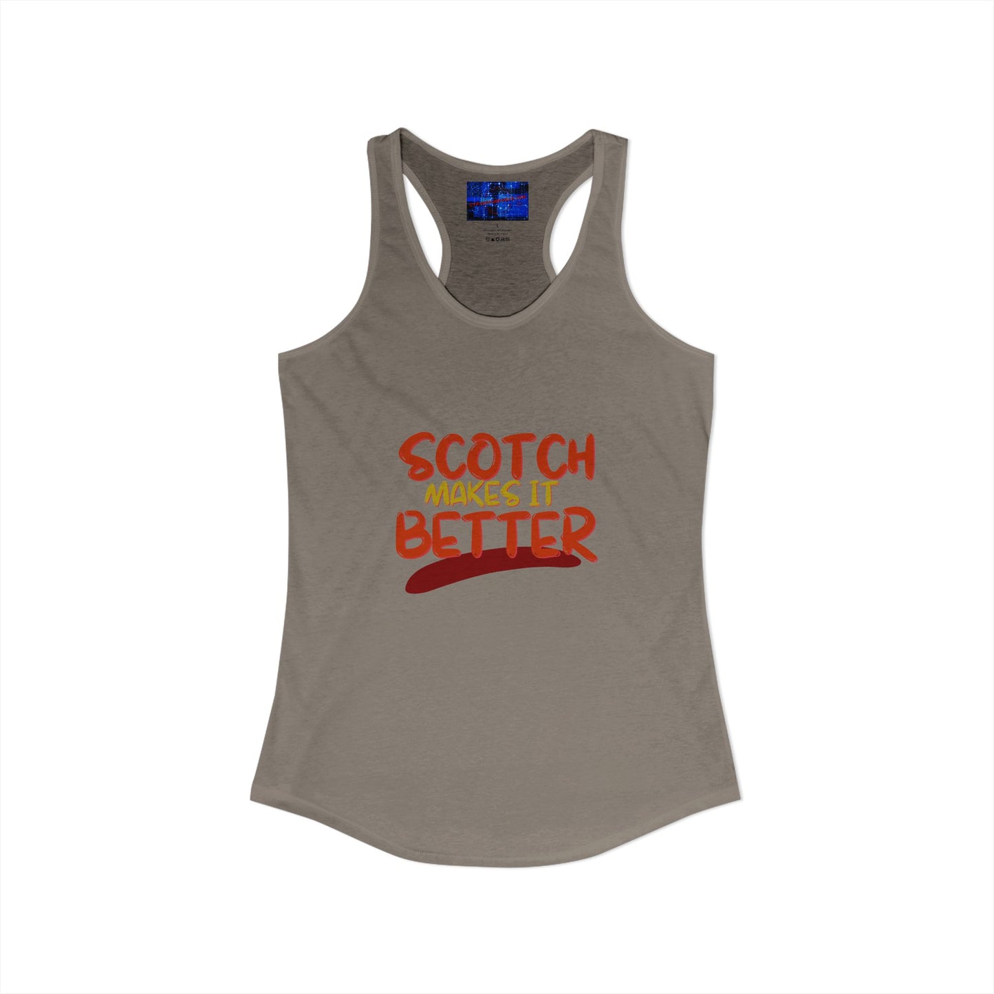 Scotch makes it better Women's Racerback Tank Top by cypherpunkgear.com