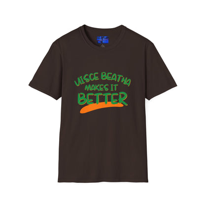 Uisce Beatha makes it better Green font Dark colors Unisex T-Shirt by cypherpunkgear.com