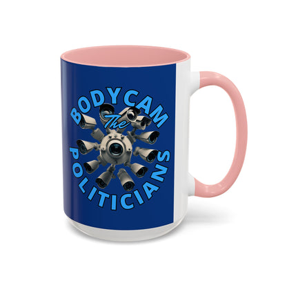 Bodycam the Politicians Cameras Blue Accent Mug by cypherpunkgear.com