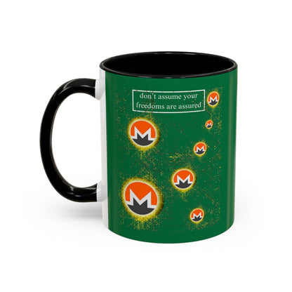 Monero (XMR) don't assume your freedoms are assured Green Accent Mug by cypherpunkgear.com