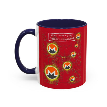 Monero (XMR) don't assume your freedoms are assured Red Accent Mug by cypherpunkgear.com