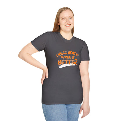 Uisce Beatha makes it better Orange font Dark colors Unisex T-Shirt by cypherpunkgear.com