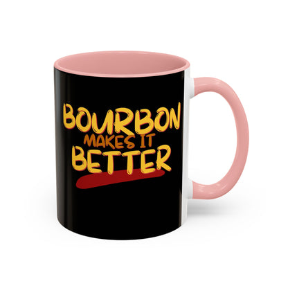 Bourbon makes it better Accent Mug by cypherpunkgear.com