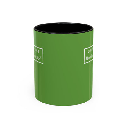 don't assume your freedoms are assured, White font, Green Accent Mug by cypherpunkgear.com