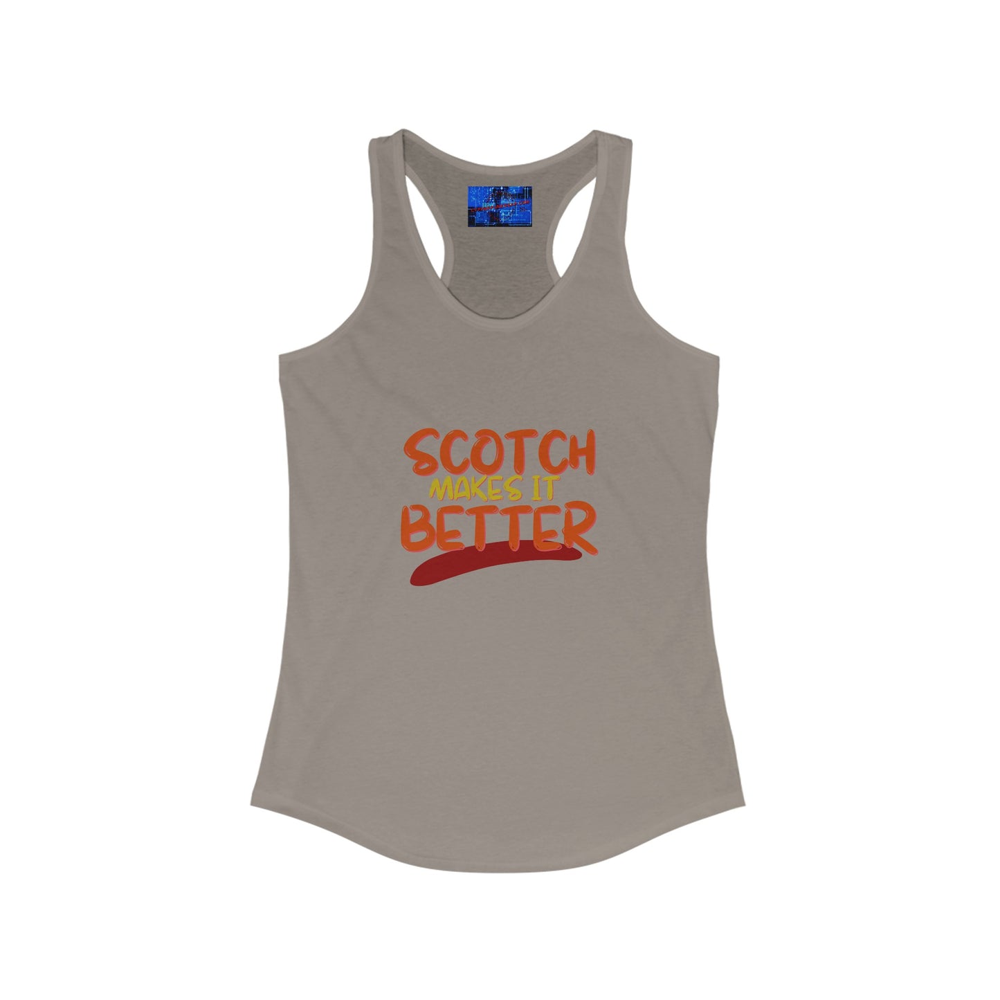 Scotch makes it better Women's Racerback Tank Top by cypherpunkgear