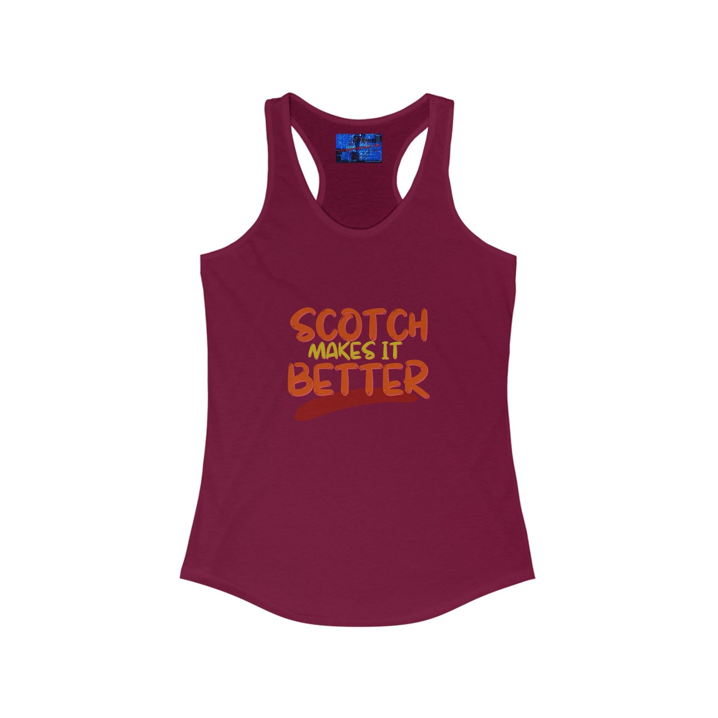 Scotch makes it better Women's Racerback Tank Top by cypherpunkgear