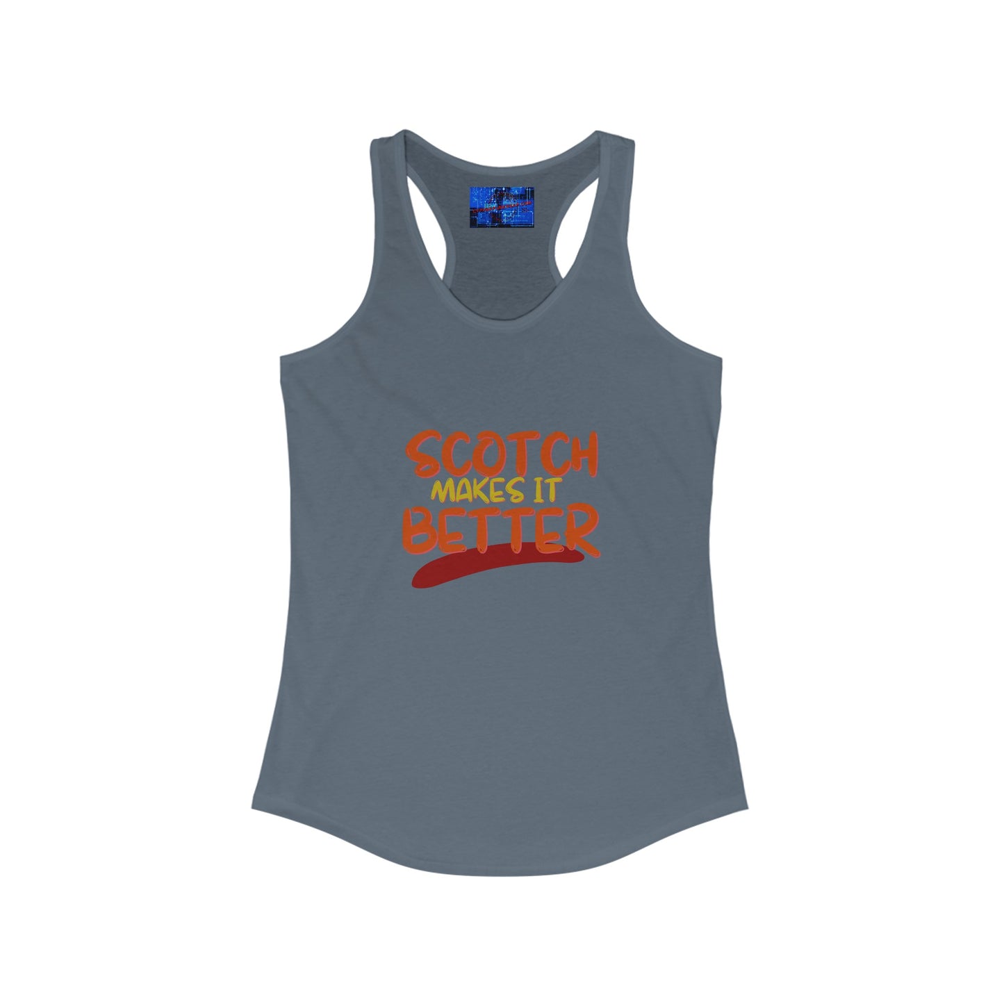 Scotch makes it better Women's Racerback Tank Top by cypherpunkgear