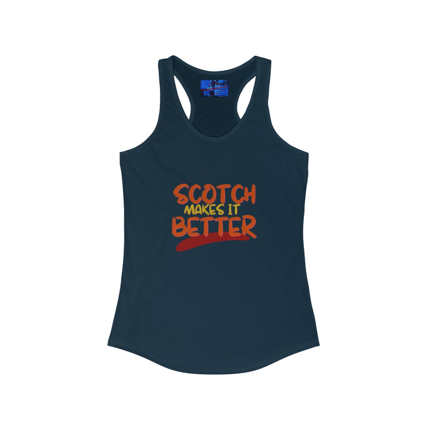 Scotch makes it better Women's Racerback Tank Top by cypherpunkgear