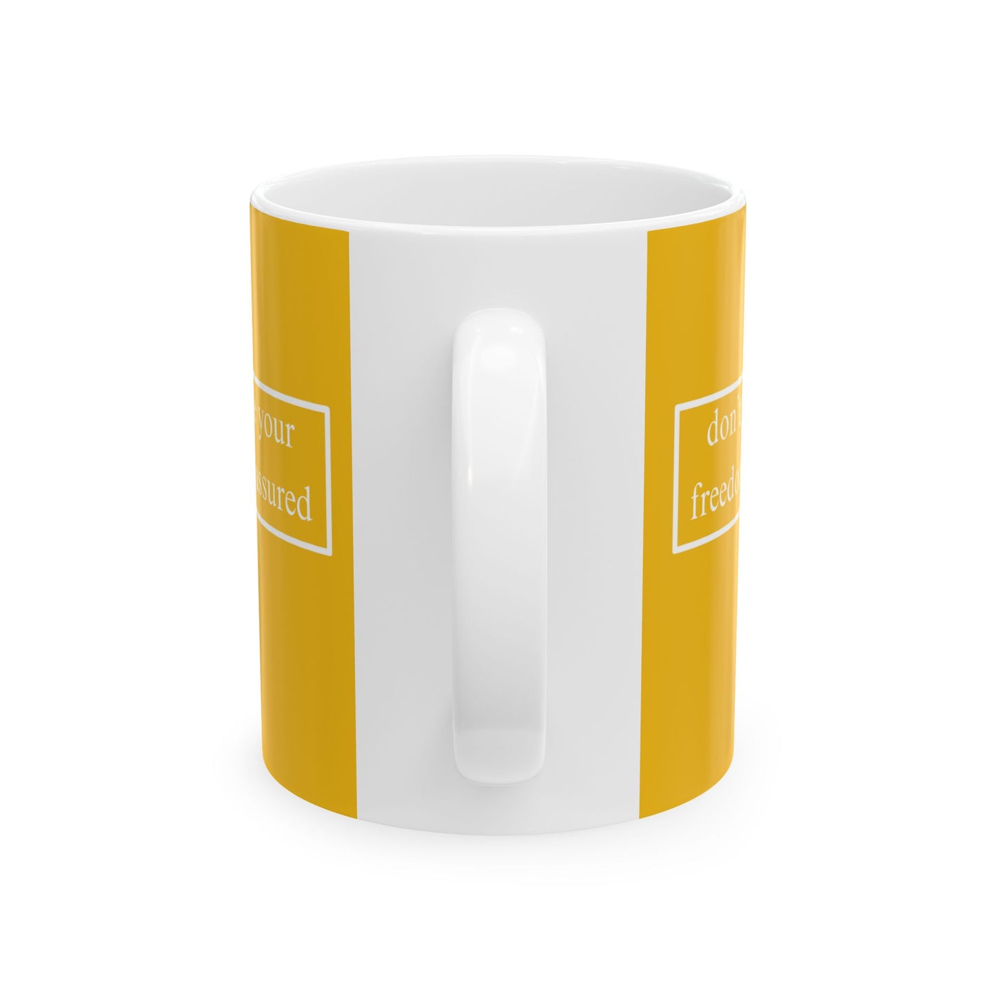 don't assume your freedoms are assured, White font, Yellow/White Mug by cypherpunkgear.com