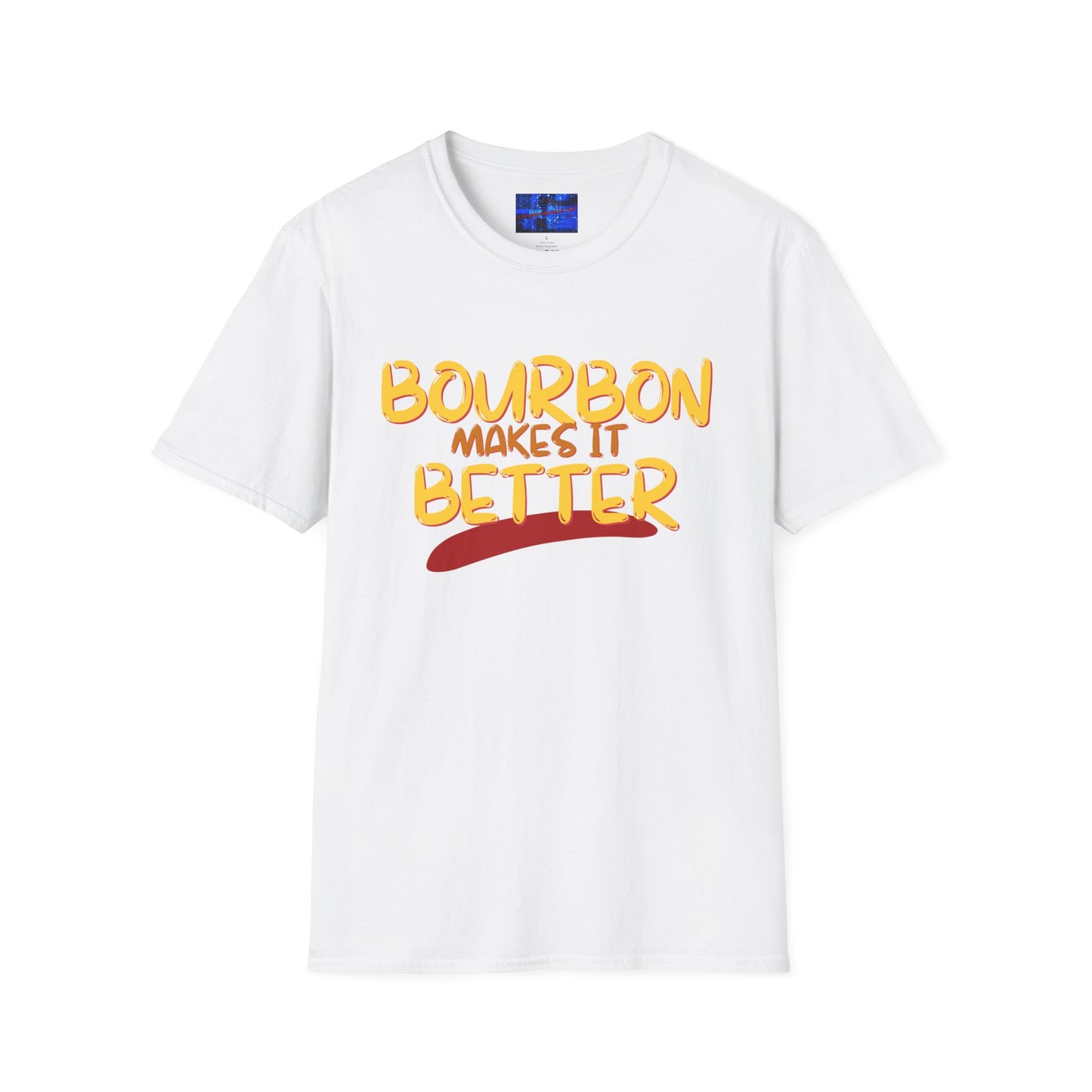 Bourbon makes it better Light colors Unisex T-Shirt by cypherpunkgear.com
