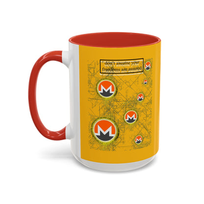 Monero (XMR) don't assume your freedoms are assured Yellow Accent Mug by cypherpunkgear.com