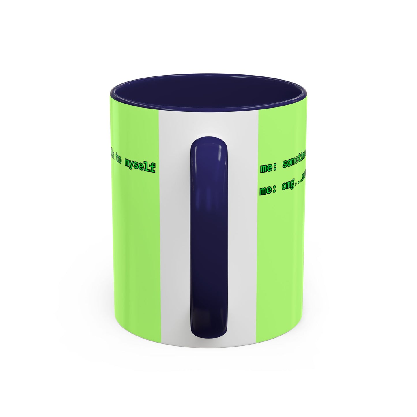 Sometimes I talk to myself - me: omg...same Light Green Accent Mug by cypherpunkgear.com