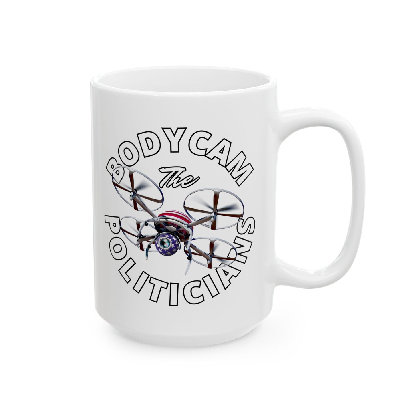 Bodycam the Politicians Drone White Mug by cypherpunkgear