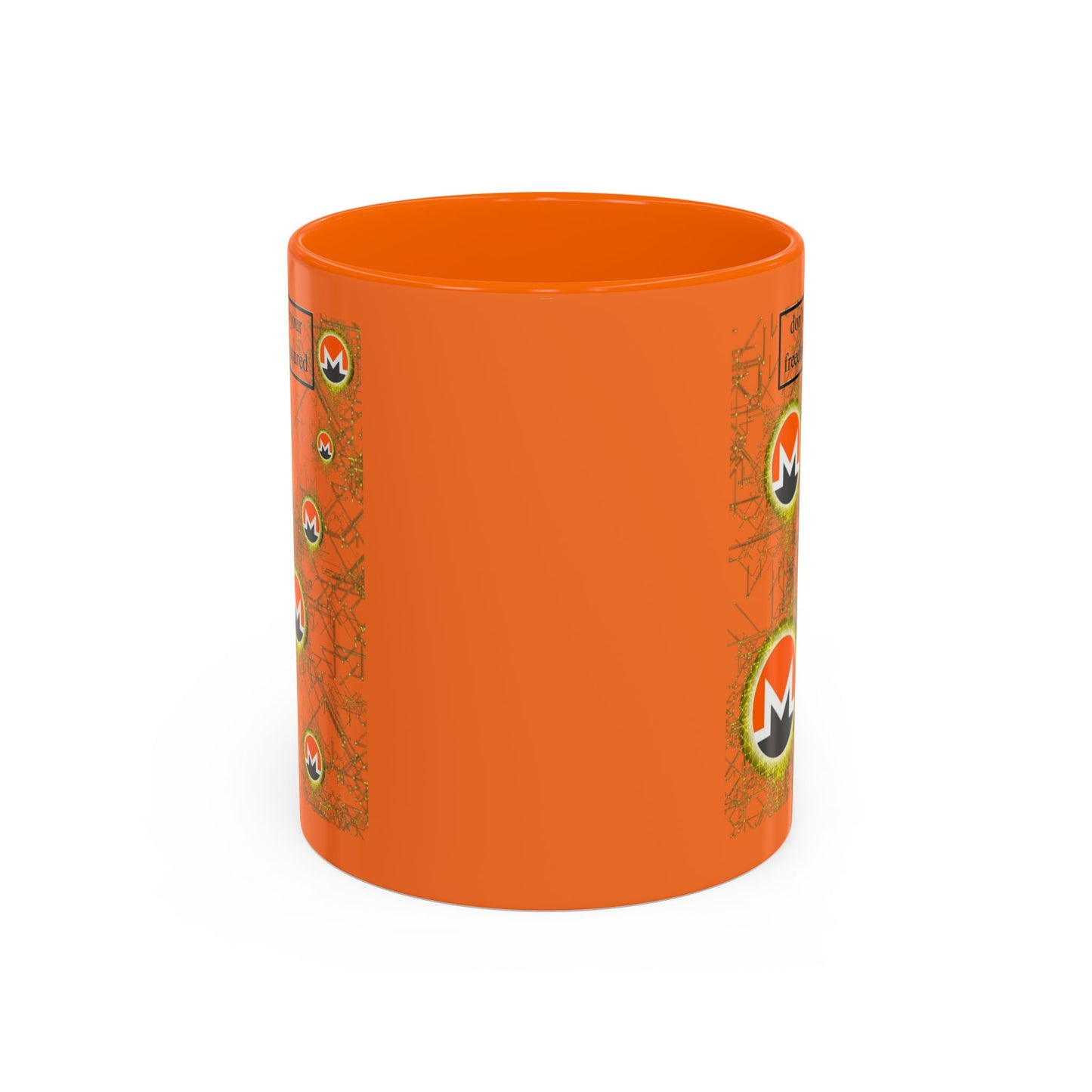 Monero (XMR) don't assume your freedoms are assured Orange Accent Mug by cypherpunkgear.com