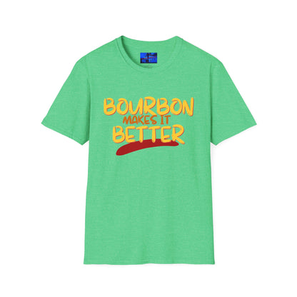 Bourbon makes it better DKcolors Unisex T-Shirt by cypherpunkgear