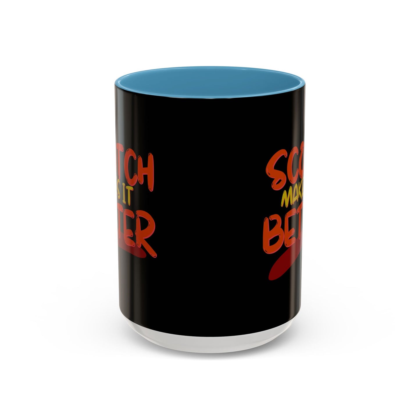 Scotch makes it better Accent Mug by cypherpunkgear.com