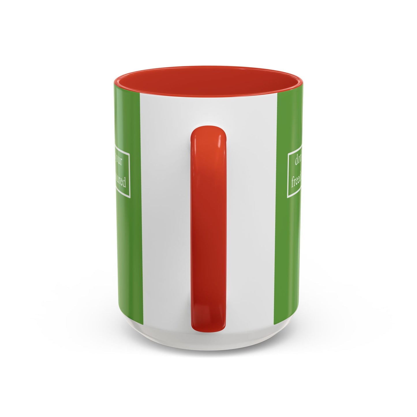 don't assume your freedoms are assured, White font, Green Accent Mug by cypherpunkgear.com