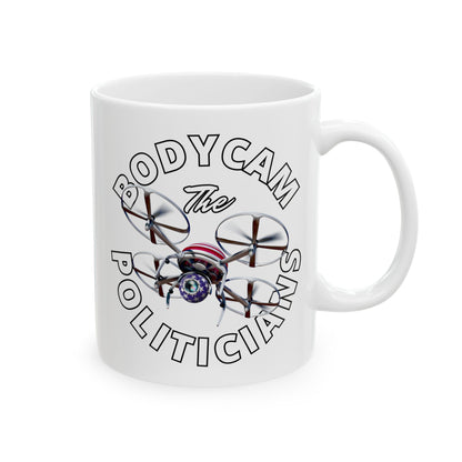 Bodycam the Politicians Drone White Mug by cypherpunkgear