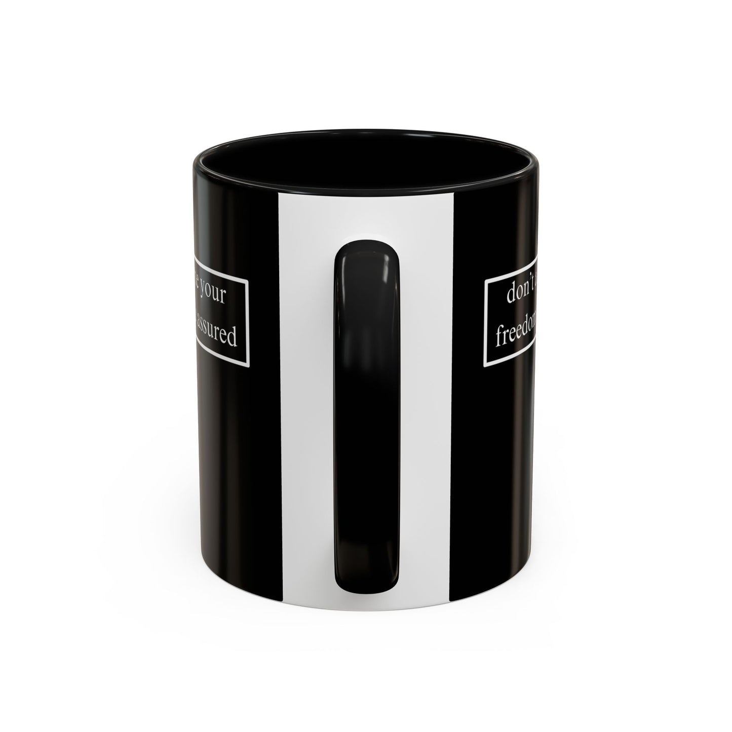 don't assume your freedoms are assured, White font, Black Accent Mug by cypherpunkgear.com