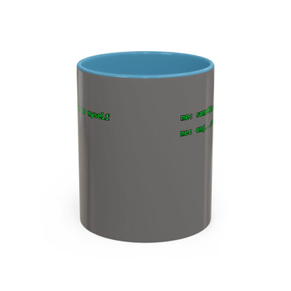 Sometimes I talk to myself - me: omg...same Grey Accent Mug by cypherpunkgear.com