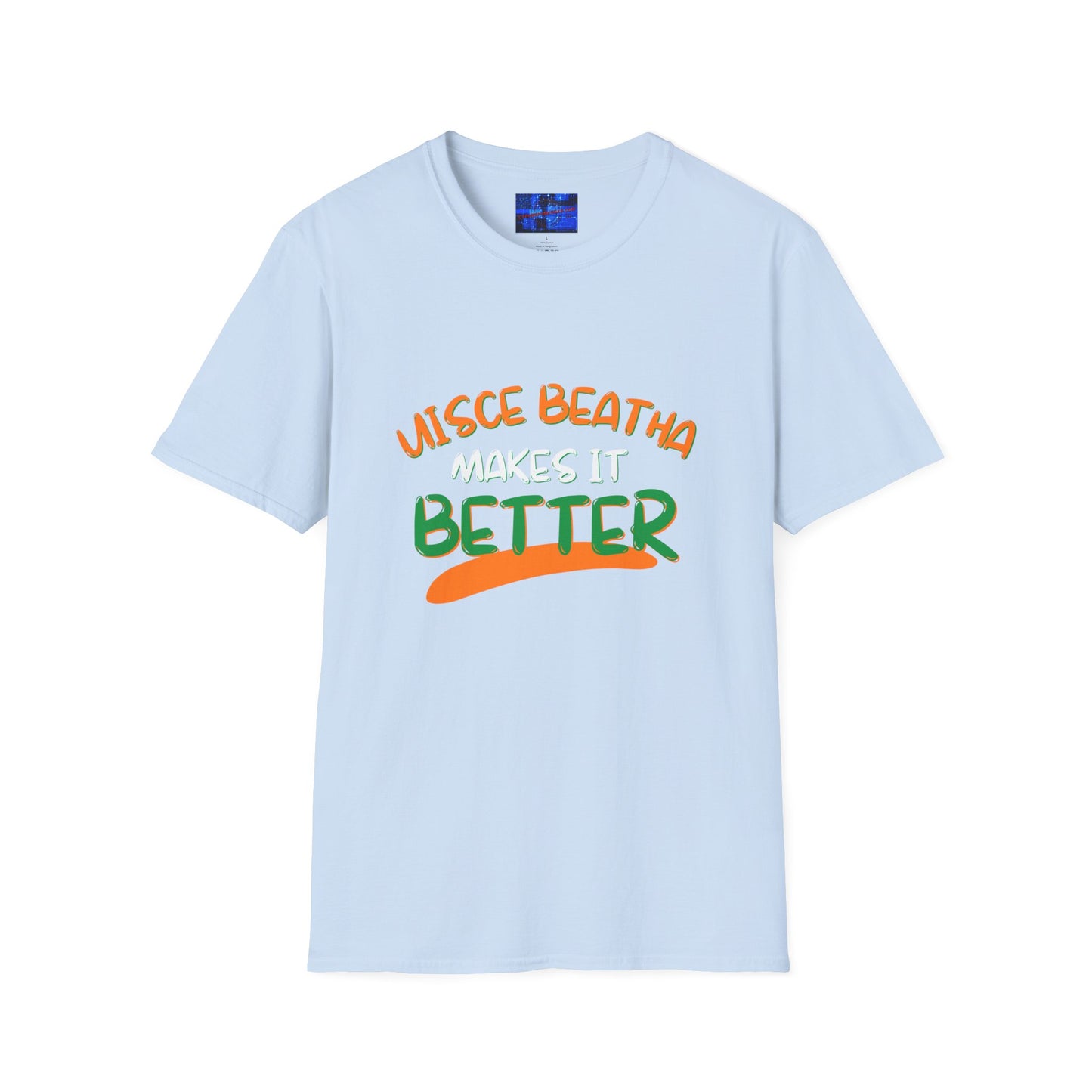 Uisce Beatha makes it better Orange, White, and Green font Light colors Unisex T-Shirt by cypherpunkgear.com