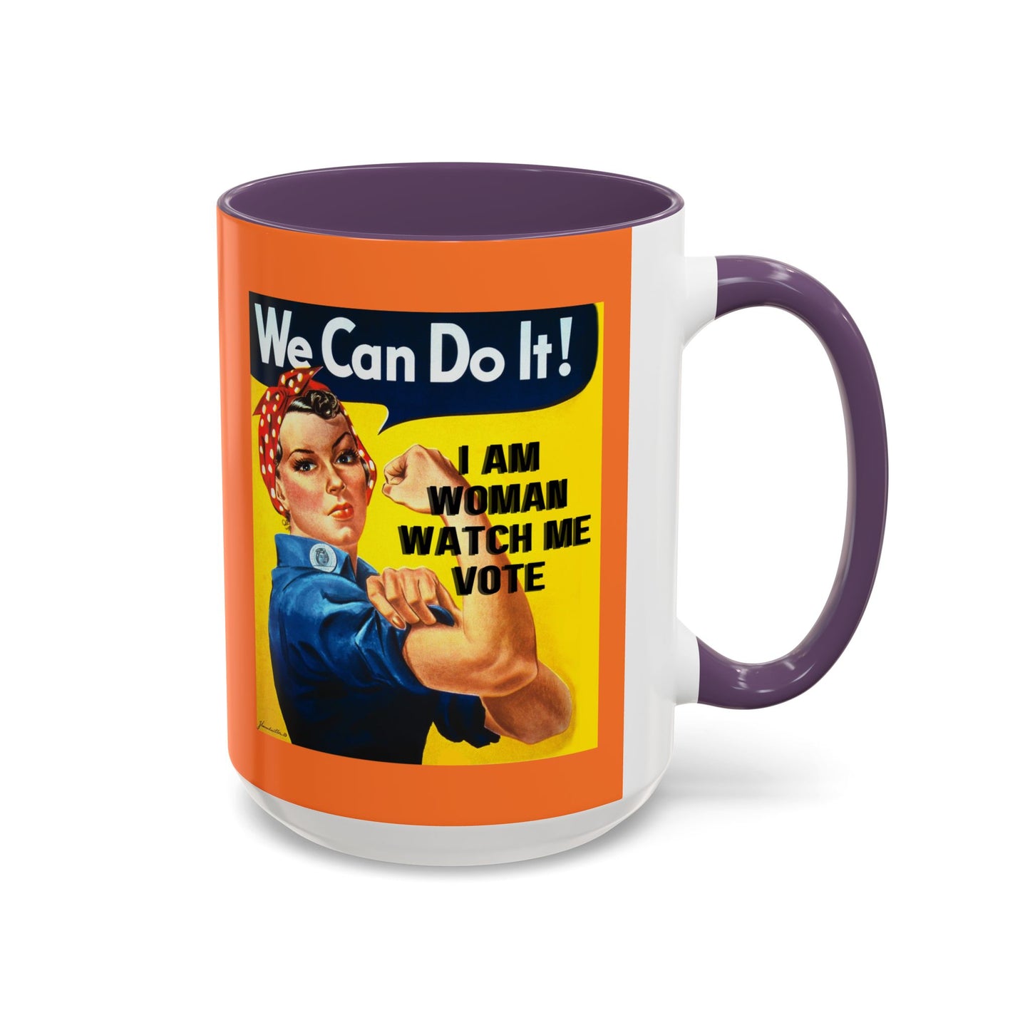 I Am Woman Watch Me Vote Rosie Orange Accent Mug by cypherpunkgear.com