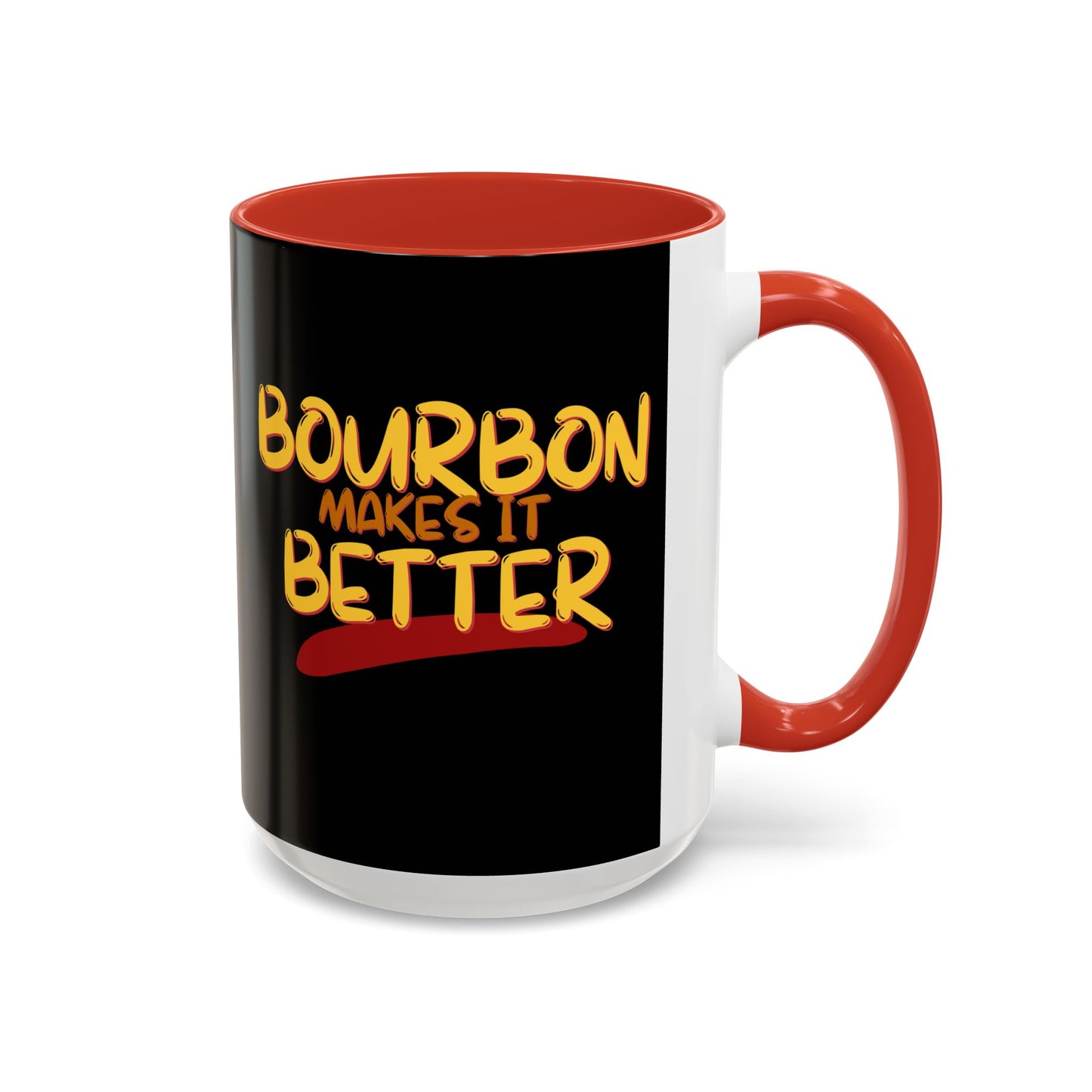 Bourbon makes it better Accent Mug by cypherpunkgear.com