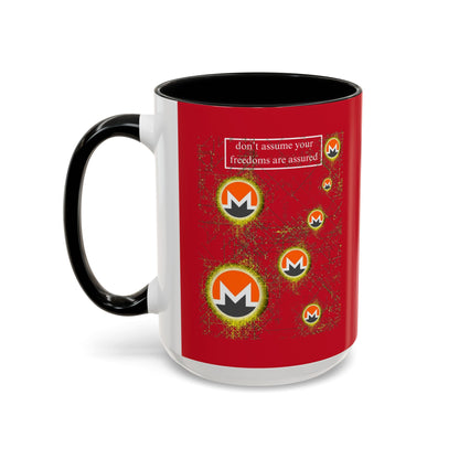Monero (XMR) don't assume your freedoms are assured Red Accent Mug by cypherpunkgear.com