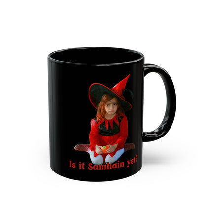 Is it Samhain yet? Black Mug by CreepyCrafts.boo