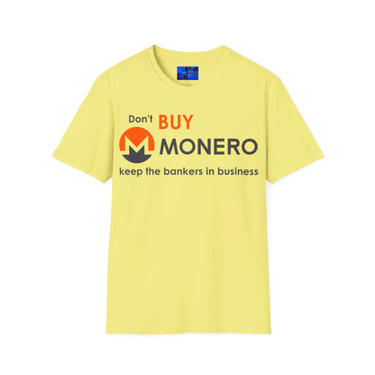 Don't buy Monero (XMR) Unisex T-Shirt by cypherpunkgear