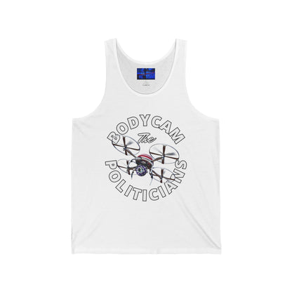 Bodycam the Politicians Drone Unisex Jersey Tank Top by cypherpunkgear.com