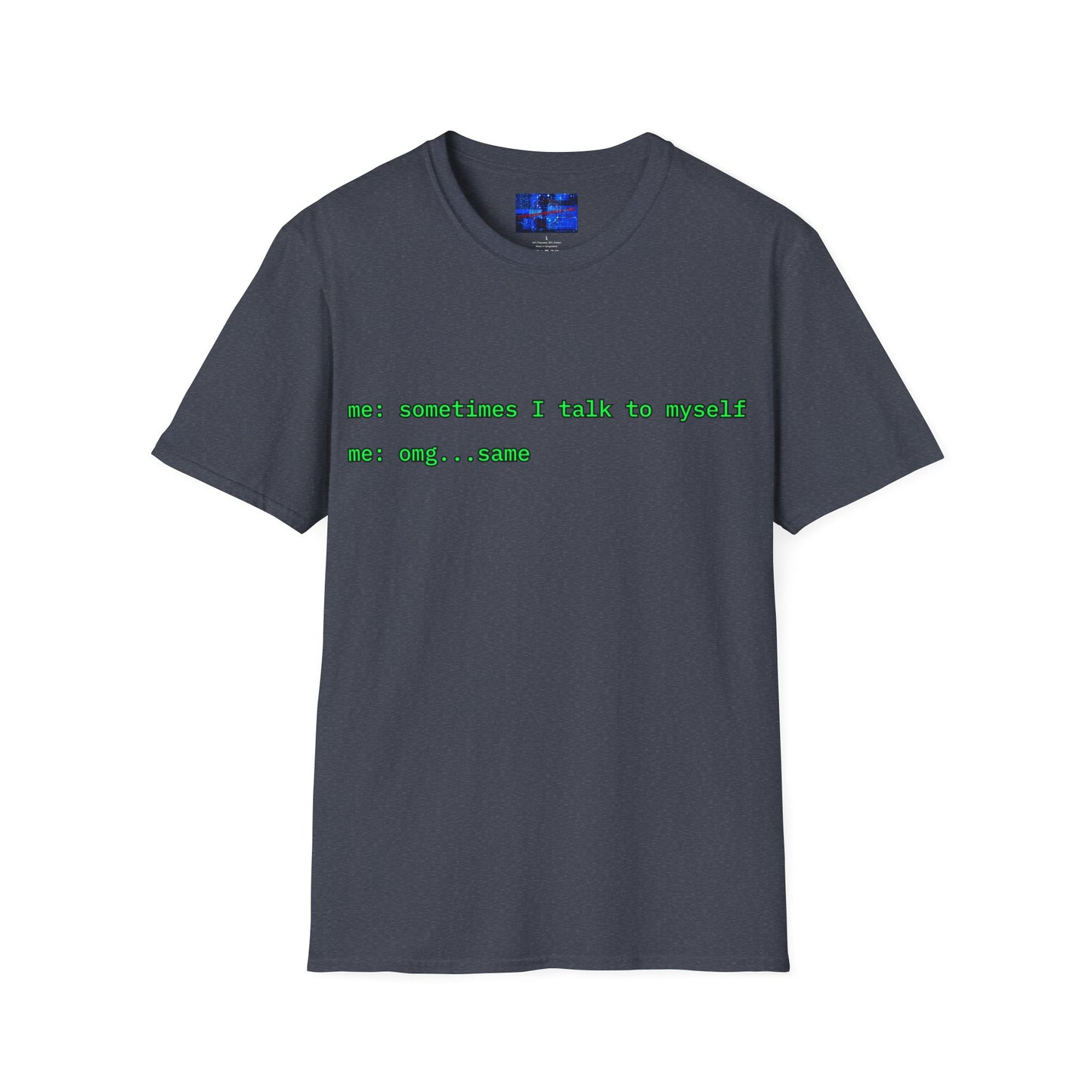 Sometimes I talk to myself - me: omg...same Dark colors Unisex T-Shirt by cypherpunkgear.com