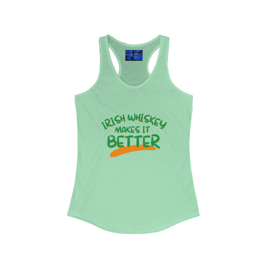 Irish Whiskey makes it better GNfont Women's Racerback Tank Top by cypherpunkgear.com