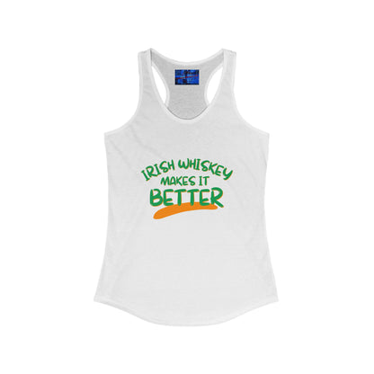 Irish Whiskey makes it better GNfont Women's Racerback Tank Top by cypherpunkgear.com