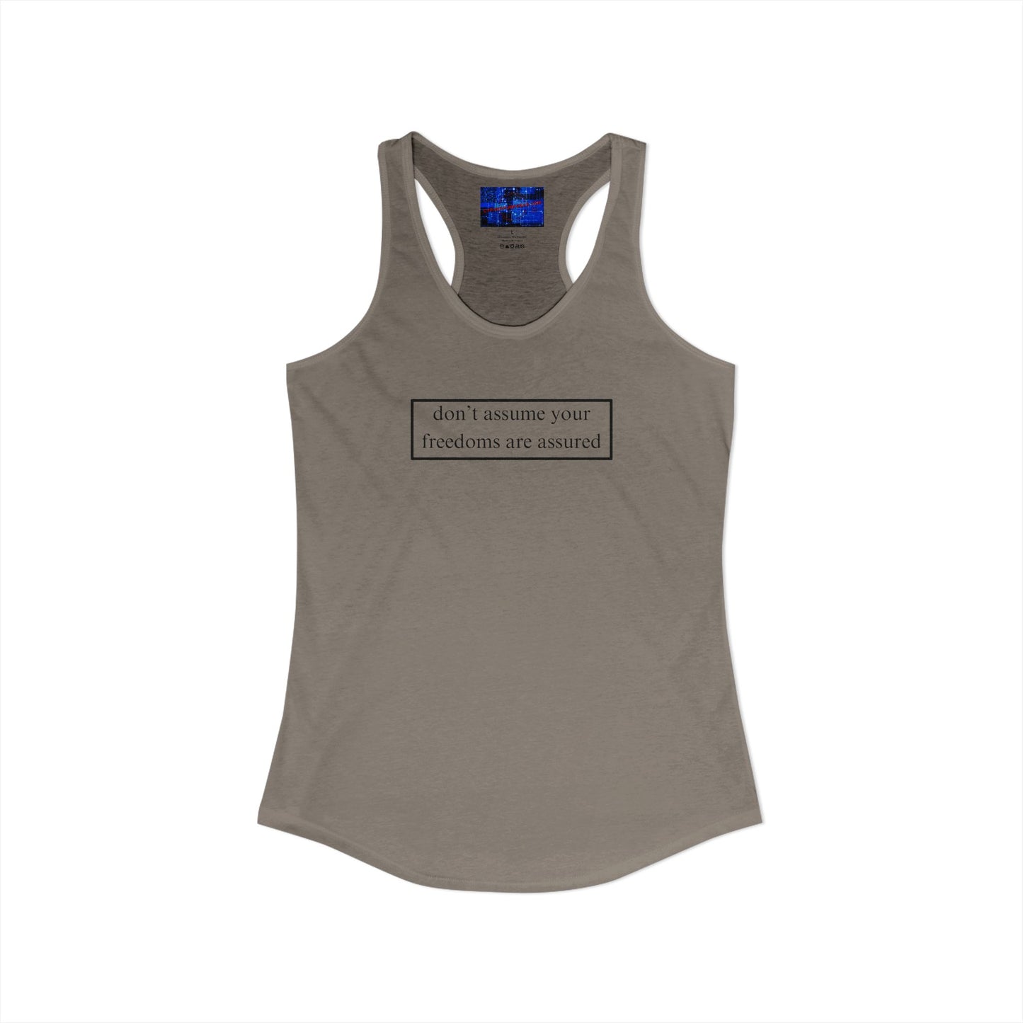 don't assume your freedoms are assured, Black font, Women's Racerback Tank Top by cypherpunkgear.com