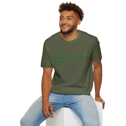 Sometimes I talk to myself - me: omg...same Dark colors Unisex T-Shirt by cypherpunkgear.com