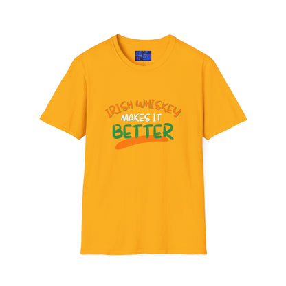 Irish Whiskey makes it better OWGfont LTcolors Unisex T-Shirt by cypherpunkgear.com