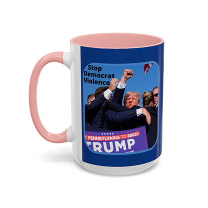 Stop Democrat Violence Accent Mug by cypherpunkgear