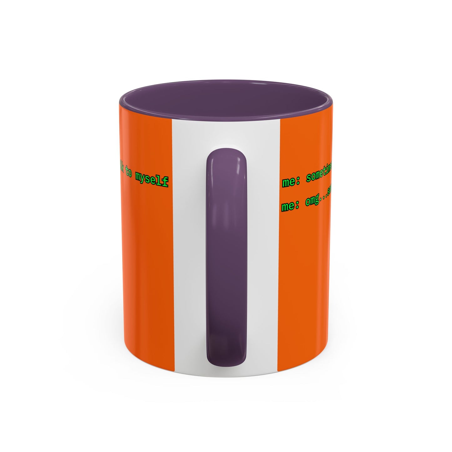 Sometimes I talk to myself - me: omg...same Orange Accent Mug by cypherpunkgear.com